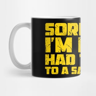 Sorry I'm Late Had To Get To A Save Point Mug